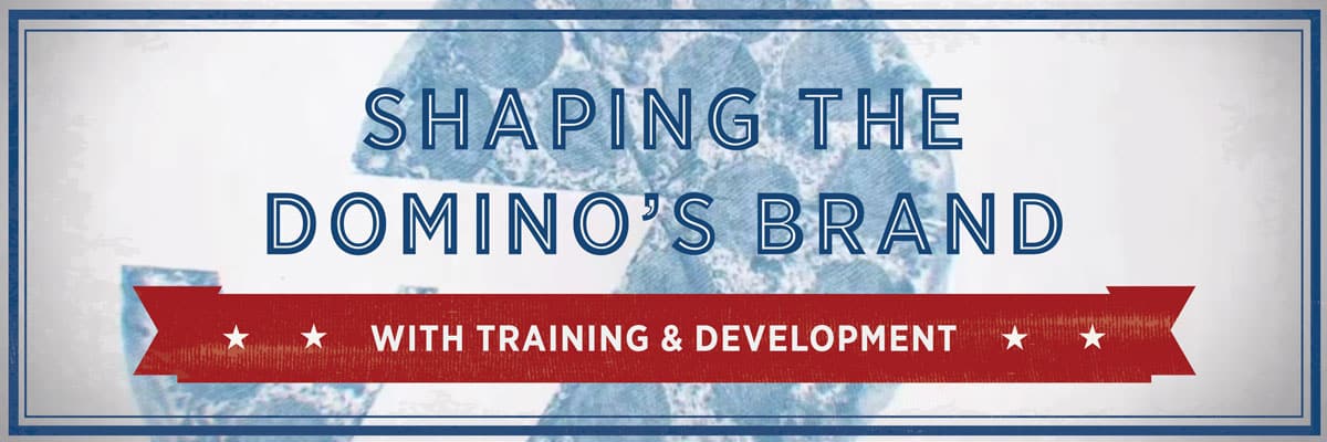 Shaping the Domino's Brand with Training and Development -- AllenComm