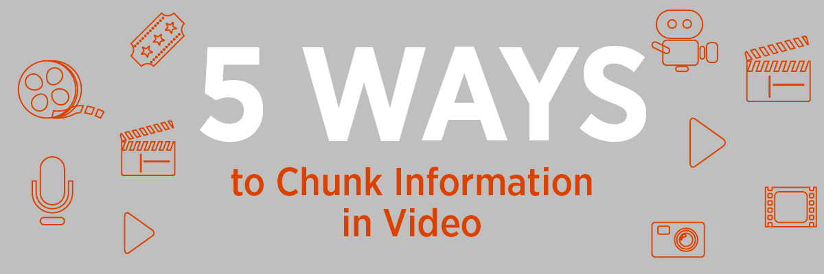 How to chunk information in video