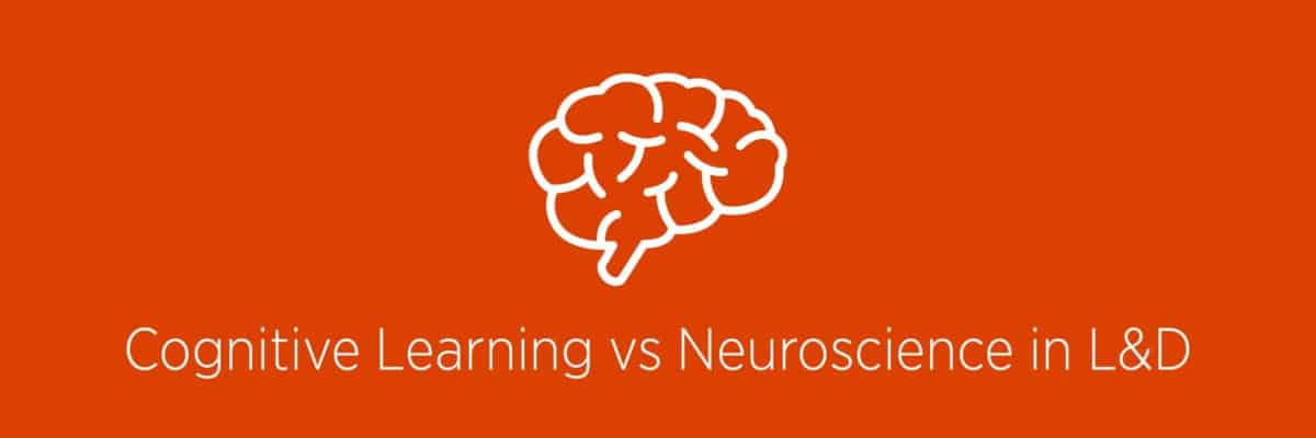 Cognitive learning vs neuroscience in learning and development
