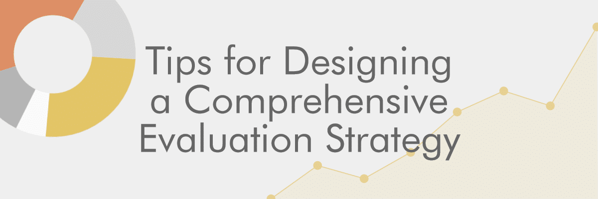 Tips for designing a comprehensive evaluation strategy -- AllenComm