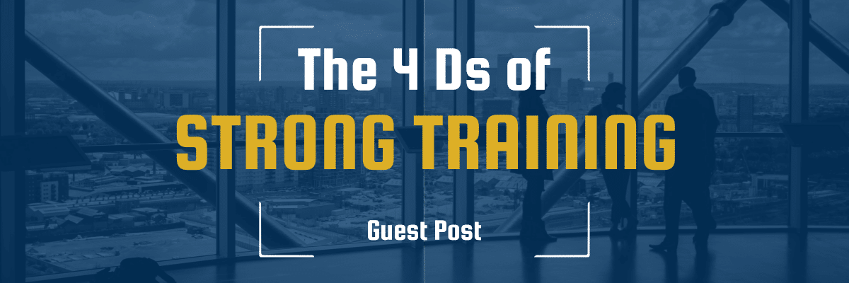 The 4 Ds of Strong Training -- AllenComm
