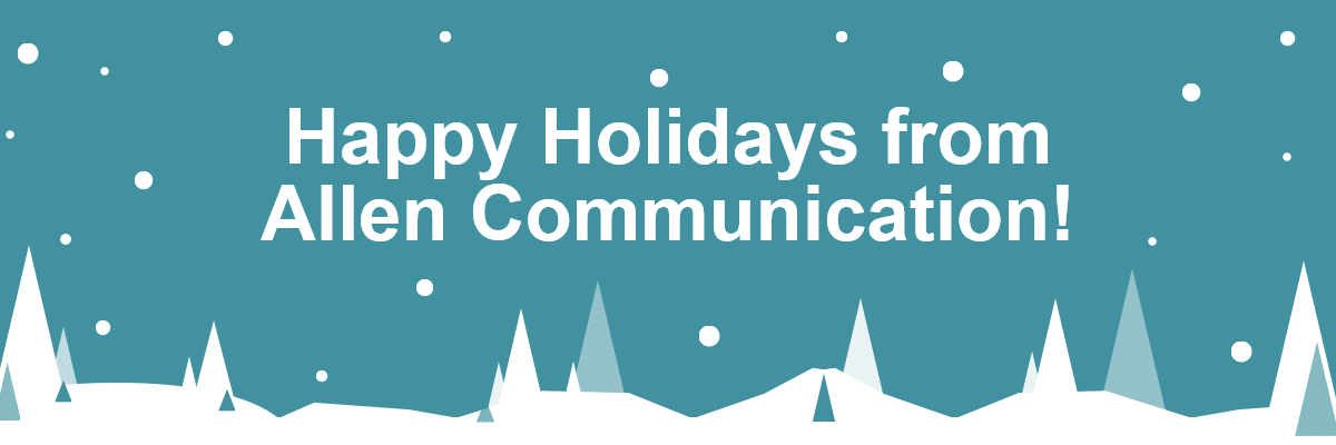 Happy Holidays from Allen Communication!