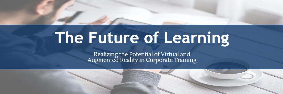 The Future of Learning AR VR -- Allen Communication Learning Services