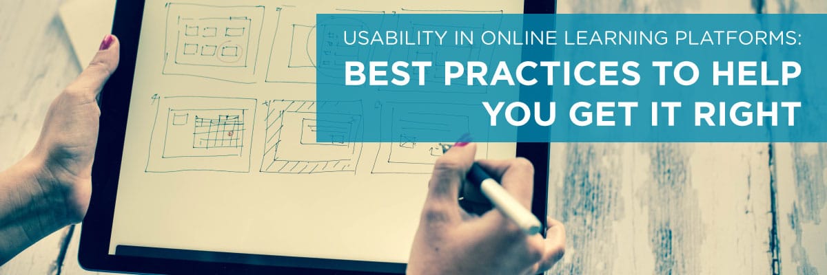Usability in Online Learning Platforms - Best Practices to Help You Get It Right -- Allen Communication
