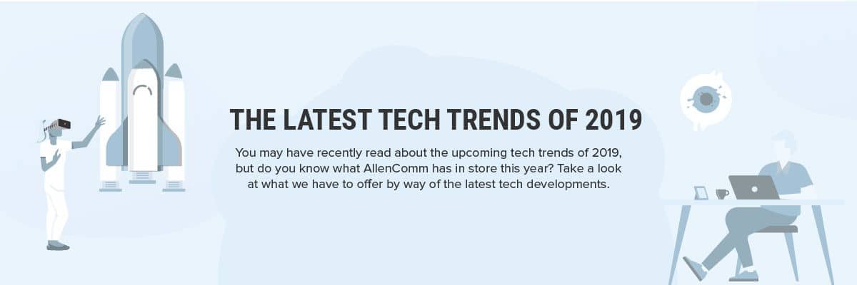 The Latest Tech Trends of 2019 Banner
