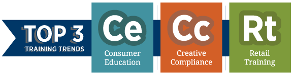Top Training Trends: Consumer Education, Creative Compliance, and Retail Training